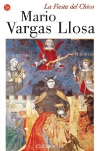 Mario Vargas Llosa - La Fiesta del Chivo