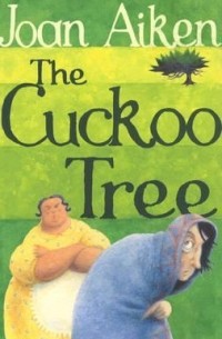 Joan Aiken - The Cuckoo Tree