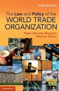 - The Law and Policy of the World Trade Organization: Text, Cases and Materials