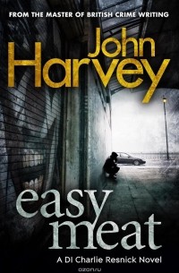 John Harvey - Easy Meat