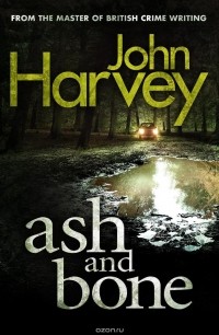 John Harvey - Ash And Bone