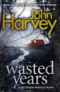 John Harvey - Wasted Years