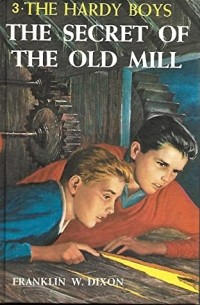 Hardy Boys 03: the Secret of the Old Mill