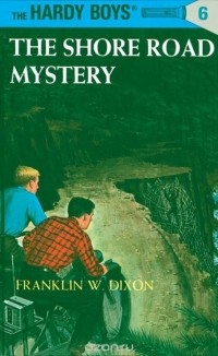 Franklin W. Dixon - Hardy Boys 06: The Shore Road Mystery