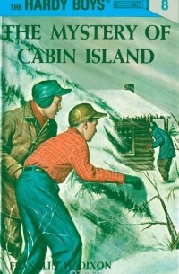 Franklin W. Dixon - Hardy Boys 08: the Mystery of Cabin Island