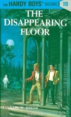 Franklin W. Dixon - Hardy Boys 19: the Disappearing Floor