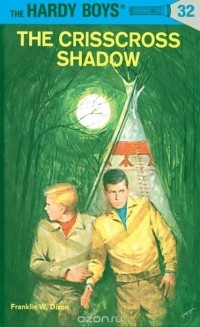 Franklin W. Dixon - Hardy Boys 32: the Crisscross Shadow