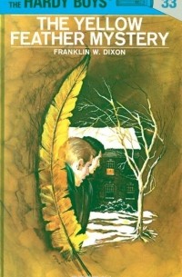 Hardy Boys 33: the Yellow Feather Mystery