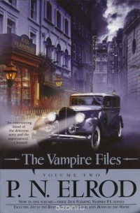 П. Н. Элрод - The Vampire Files, Volume Two
