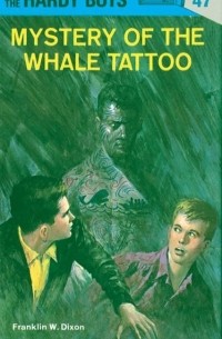 Franklin W. Dixon - Mystery of the Whale Tattoo
