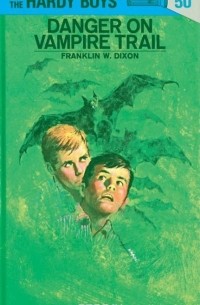 Franklin W. Dixon - Danger on Vampire Trail