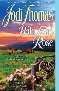 Джоди Томас - Wild Texas Rose