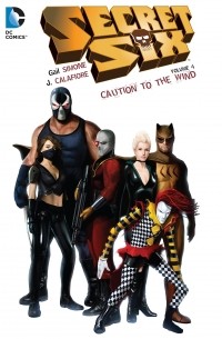 Гейл Симоне - Secret Six Vol. 4: Caution to the Wind