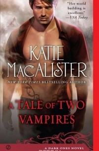 Katie Macalister - A Tale of Two Vampires