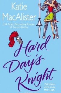 Katie Macalister - Hard Day's Knight