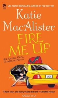 Katie Macalister - Fire Me Up