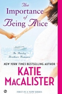 Katie Macalister - The Importance of Being Alice