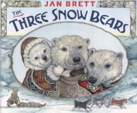 Jan Brett - The Three Snow Bears