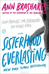 Ann Brashares - Sisterhood Everlasting