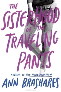 Ann Brashares - The Sisterhood of the Traveling Pants