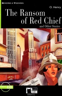 - The Ransom of Red Chief and Other Stories