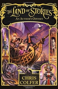 Chris Colfer - The Land of Stories: An Author's Odyssey