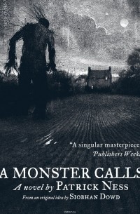 Патрик Несс - A Monster Calls