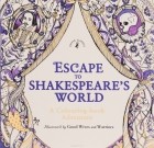  - Escape to Shakespeare&#039;s World: A Colouring Book Adventure