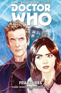 Робби Моррисон - Doctor Who: The Twelfth Doctor: Volume 2: Fractures