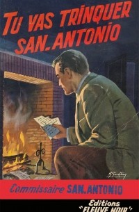 San-Antonio - Tu vas trinquer, San-Antonio