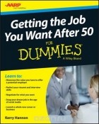Kerry Hannon - Getting the Job You Want After 50 For Dummies