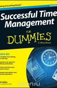 Dirk Zeller - Successful Time Management For Dummies