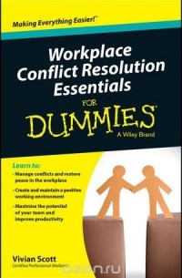 Workplace Conflict Resolution Essentials For Dummies