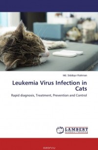 Md. Siddiqur Rahman - Leukemia Virus Infection in Cats