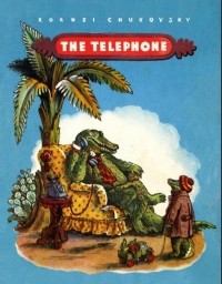 Kornei Chukovsky - The Telephone