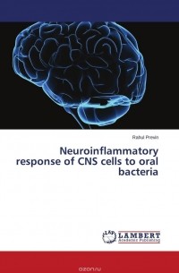 Rahul Previn - Neuroinflammatory response of CNS cells to oral bacteria