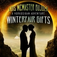 Lois McMaster Bujold - Winterfair Gifts