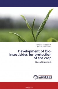  - Development of bio-insecticides for protection of tea crop