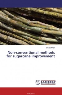 Imtiaz Khan - Non-conventional methods for sugarcane improvement