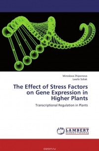  - The Effect of Stress Factors  on Gene Expression in Higher Plants