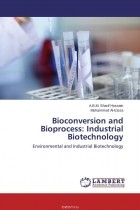  - Bioconversion and Bioprocess: Industrial Biotechnology