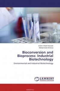  - Bioconversion and Bioprocess: Industrial Biotechnology