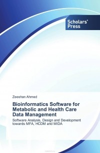 Zeeshan Ahmed - Bioinformatics Software for Metabolic and Health Care Data Management