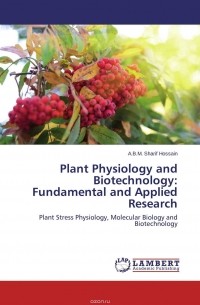 Plant Physiology and Biotechnology: Fundamental and Applied Research