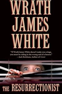 Wrath James White - The Resurrectionist