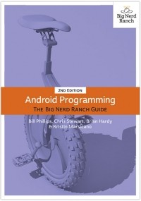  - Android Programming: The Big Nerd Ranch Guide