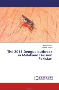  - The 2013 Dengue outbreak in Malakand Division Pakistan