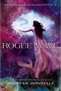 Jennifer Donnelly - Rogue Wave