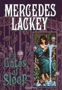 Mercedes Lackey - The Gates of Sleep