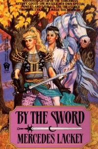 Mercedes Lackey - By the Sword